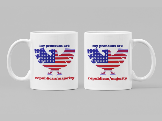 my pronouns are - republican/majority - Ceramic Mug 11oz and 15oz
