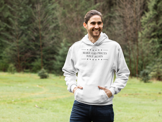 MAKE GAS PRICES HALF AGAIN - Hoodie